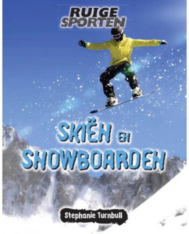 Ruige Sporten: Skiën en snowboarden Stephanie Turnbull